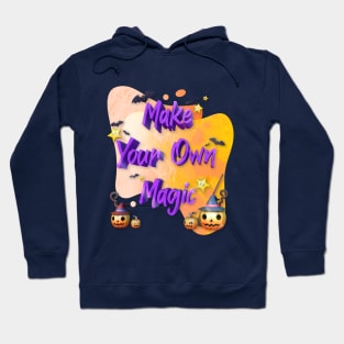 Halloween Funny make your own magic Hoodie